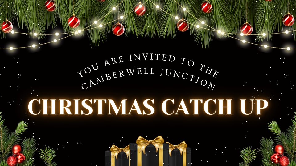 Camberwell Junction Christmas catch up